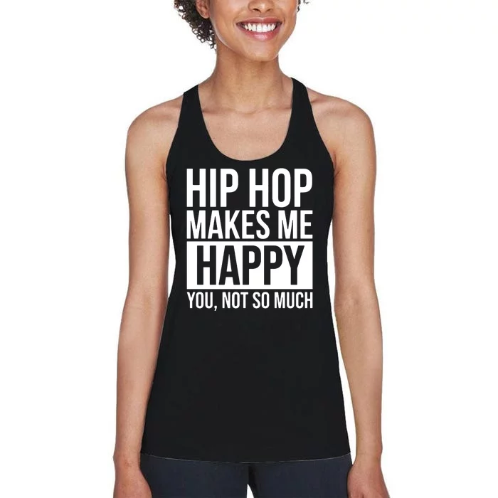 Hip Hop Happy You, Not So Much Women's Racerback Tank