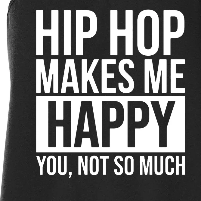 Hip Hop Happy You, Not So Much Women's Racerback Tank