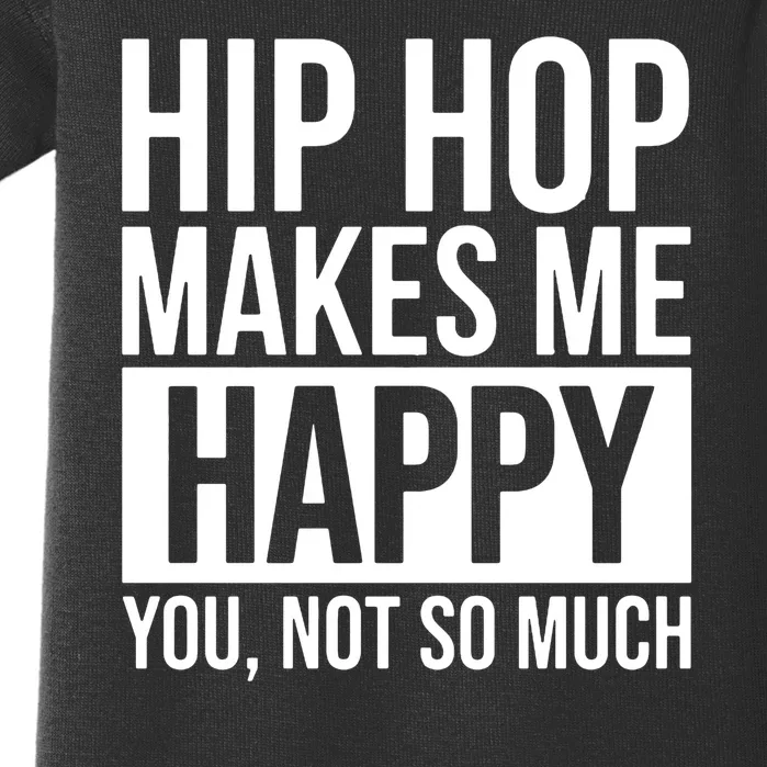 Hip Hop Happy You, Not So Much Baby Bodysuit