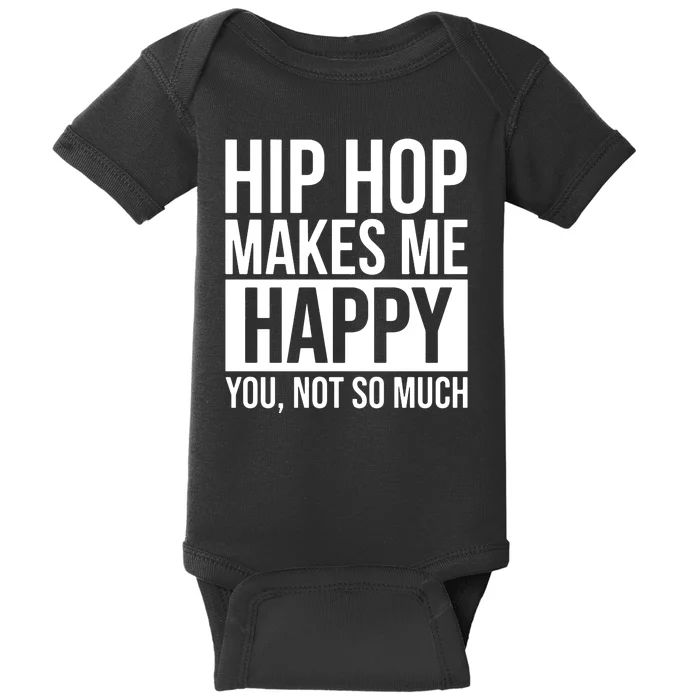 Hip Hop Happy You, Not So Much Baby Bodysuit