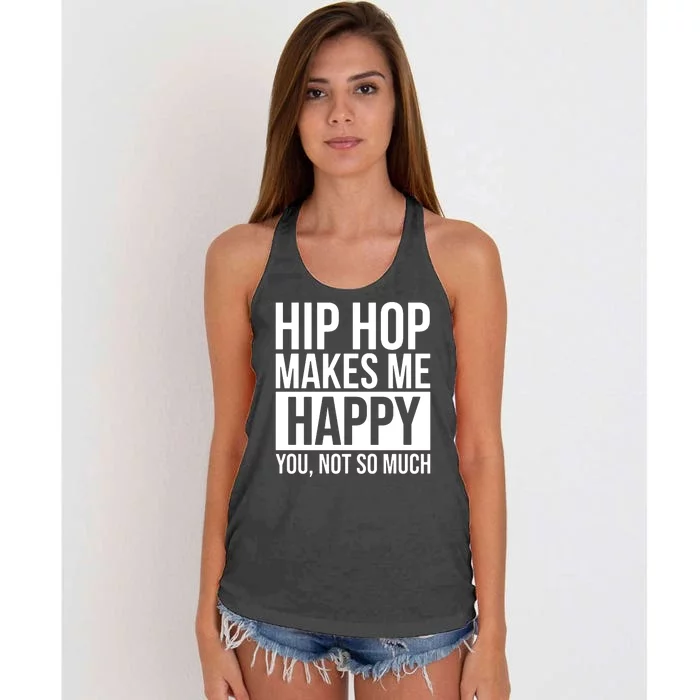 Hip Hop Happy You, Not So Much Women's Knotted Racerback Tank