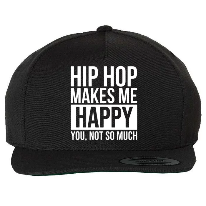 Hip Hop Happy You, Not So Much Wool Snapback Cap