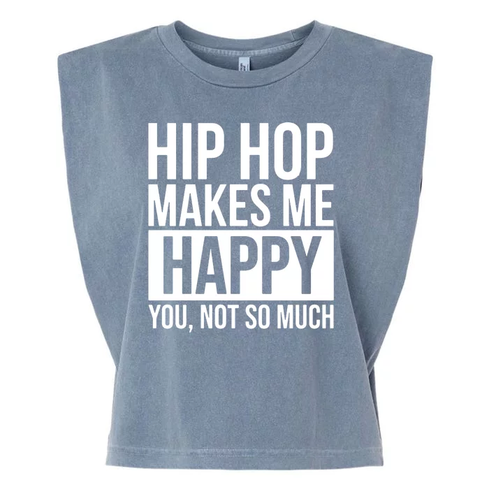 Hip Hop Happy You, Not So Much Garment-Dyed Women's Muscle Tee