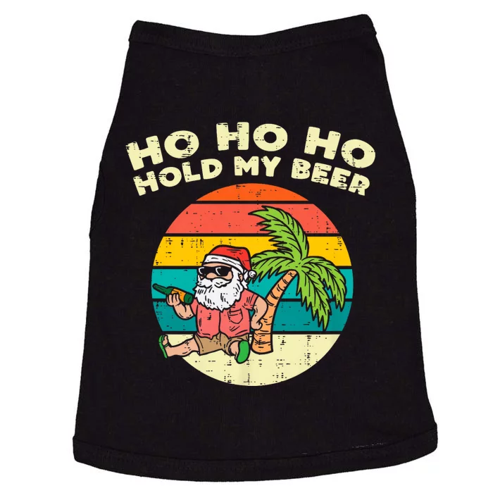 Ho Ho Hold My Beer Santa Beach Christmas In July Drinking Doggie Tank