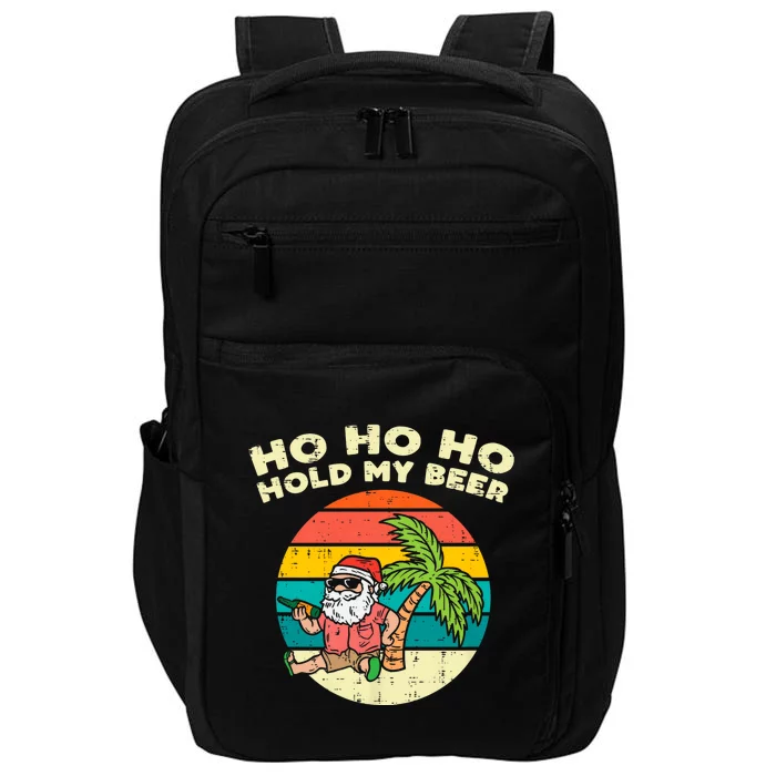 Ho Ho Hold My Beer Santa Beach Christmas In July Drinking Impact Tech Backpack