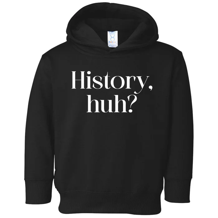 History Huh? Toddler Hoodie