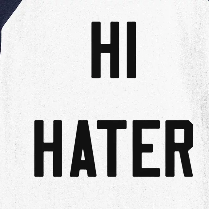 Hi Hater Baseball Sleeve Shirt