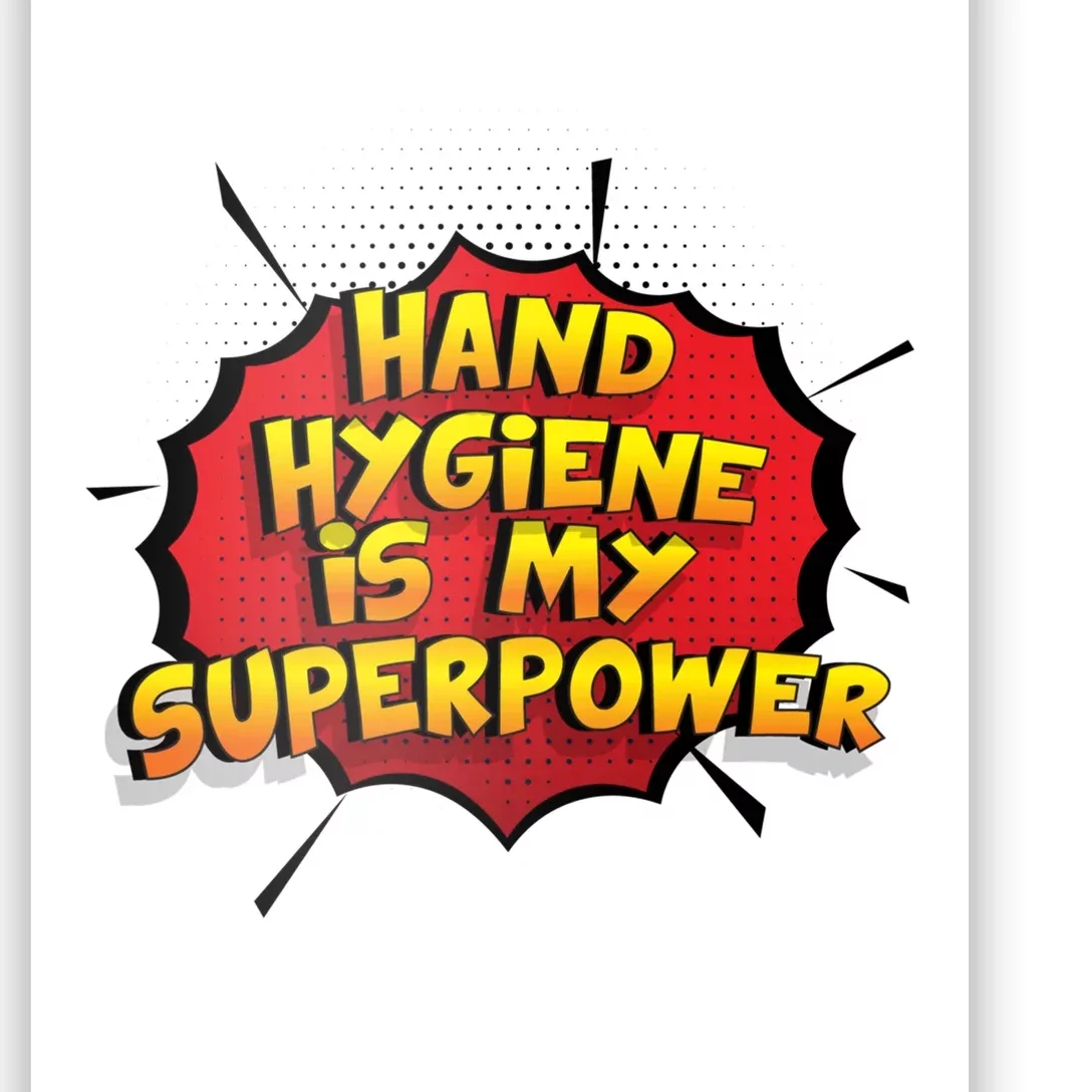 Hand Hygiene Is My Superpower Meaningful Gift Poster