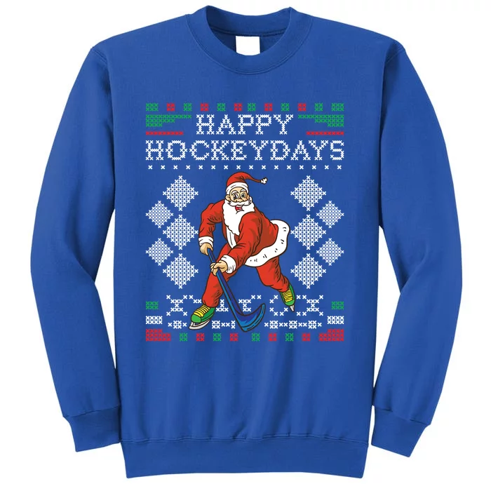 Happy Hockeydays Ice Hockey Player Ugly Christmas Sweater Gift Tall Sweatshirt