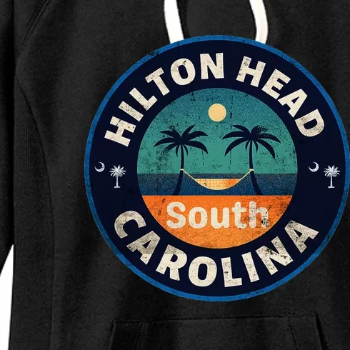 Hiltonheadislandsouthcarolinaschometowntshirt Women's Fleece Hoodie