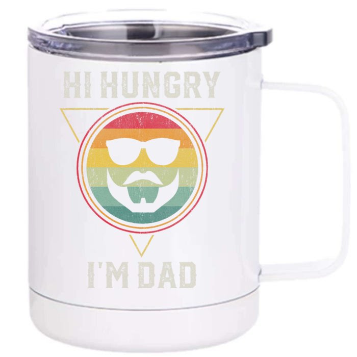 Hi Hungry Im Dad Vintage Retro Fathers Day Dad Joke Front & Back 12oz Stainless Steel Tumbler Cup