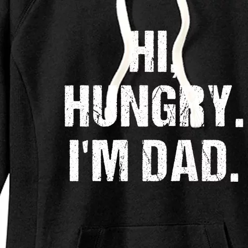 Hi Hungry I'm Dad Women's Fleece Hoodie