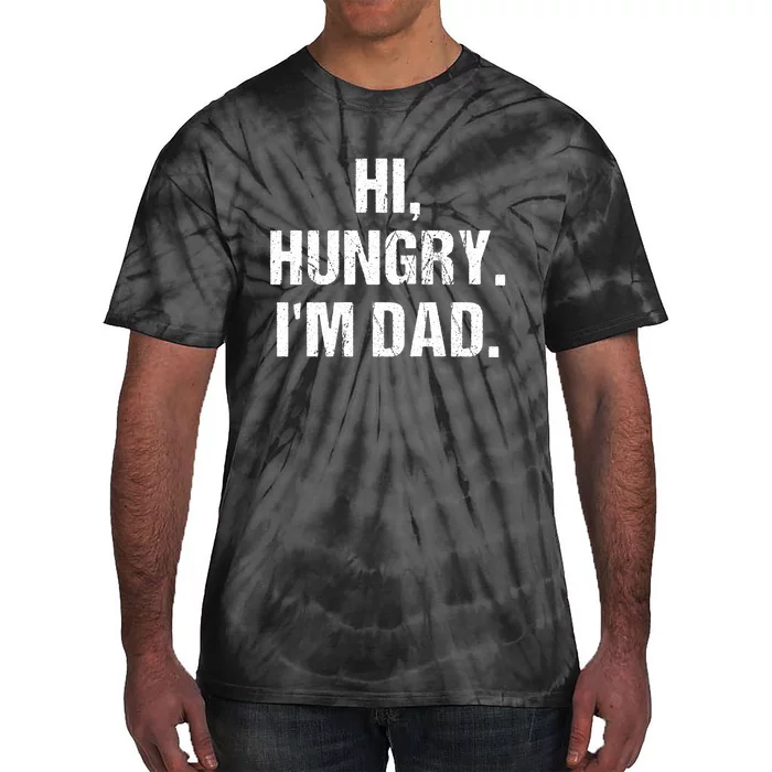 Hi Hungry I'm Dad Tie-Dye T-Shirt