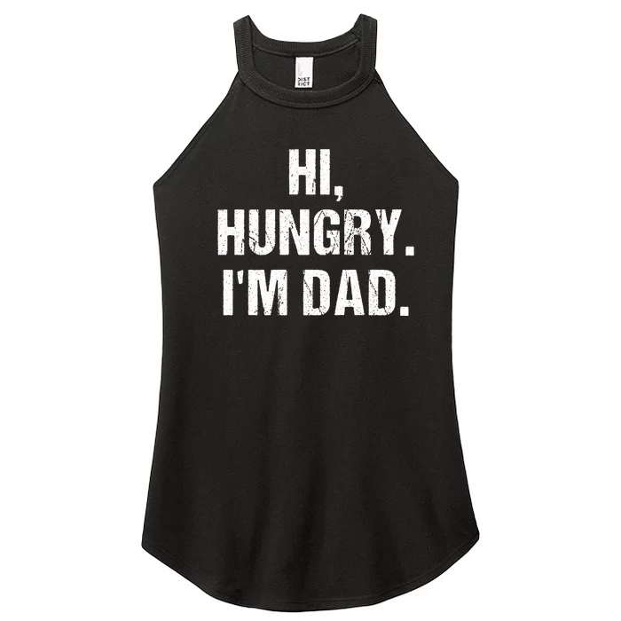 Hi Hungry I'm Dad Women’s Perfect Tri Rocker Tank