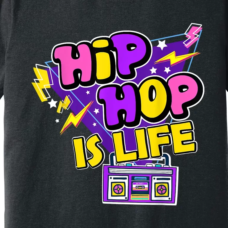 Hip Hop Is Life Premium T-Shirt