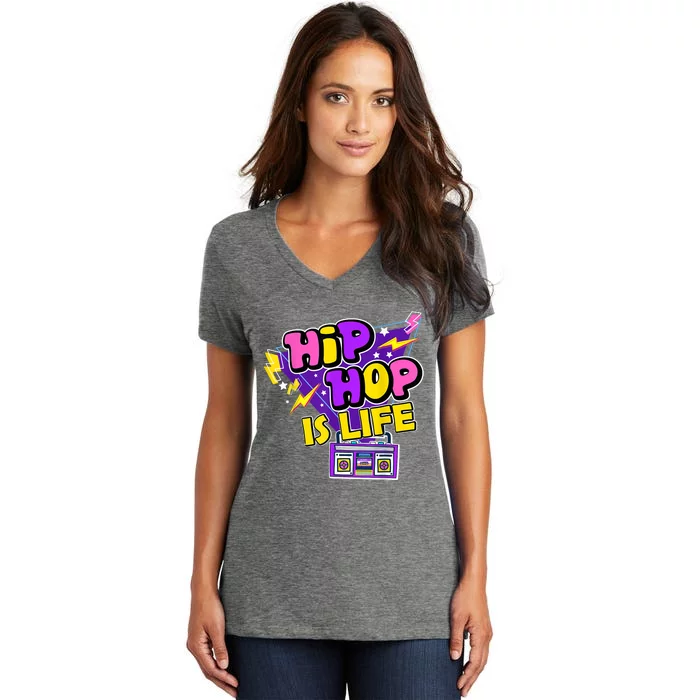 Hip Hop Is Life Women's V-Neck T-Shirt