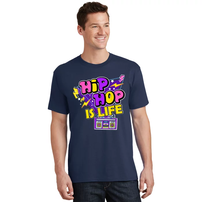 Hip Hop Is Life T-Shirt