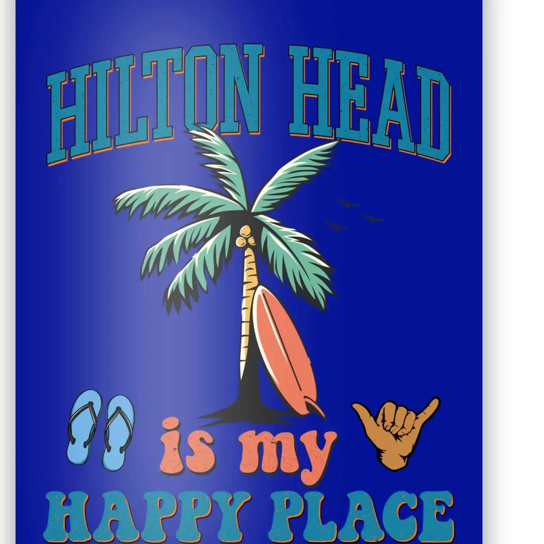 Hilton Head Island Is My Happy Place Beach Palm Trees Summer Gift Poster