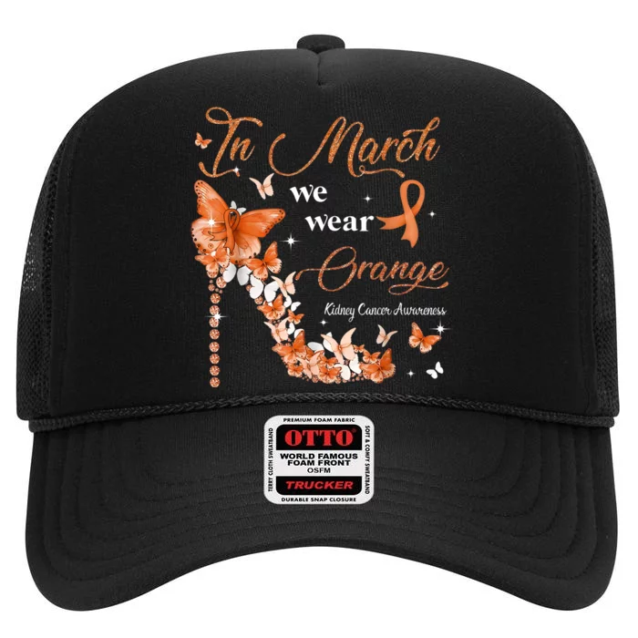 High Heel In March We Wear Orange Multiple Sclerosis Warrior High Crown Mesh Trucker Hat