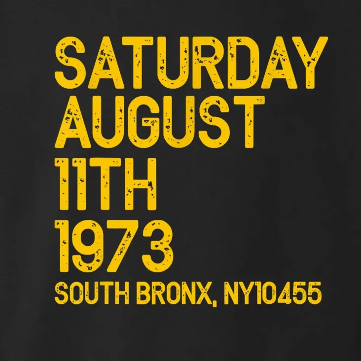 Hip Hop Is Born Saturday Aug 11 1973 50 Years South Bronx Toddler Hoodie