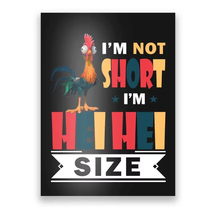 Hei Hei I’M Not Short I’M Hei Hei Size Poster