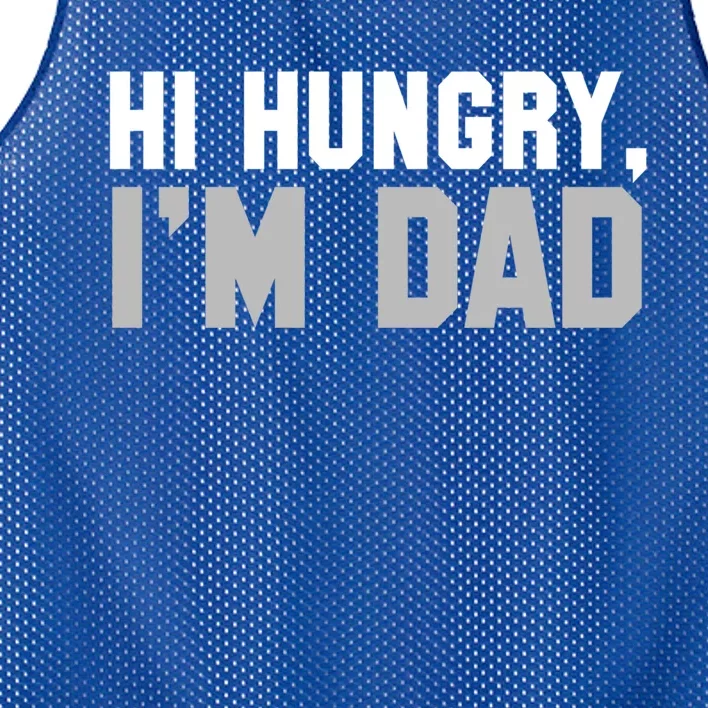 Hi Hungry I'm Dad Tee Dad Joke Great Gift Mesh Reversible Basketball Jersey Tank