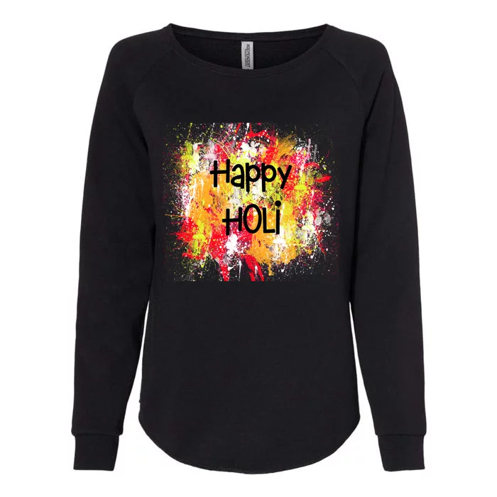 Happy Holi Indian Colorful Festival Of Colors Festive Party Gift Womens California Wash Sweatshirt