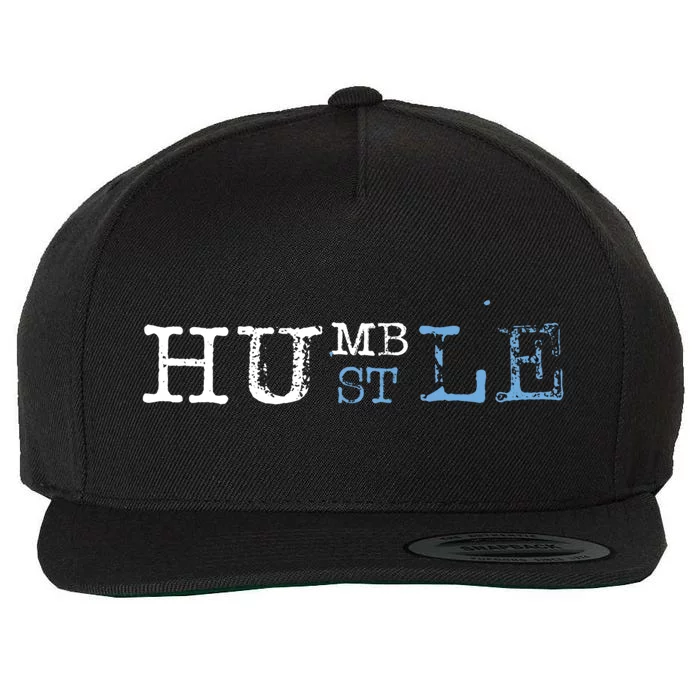 Humble Hustle Inspirational Hustler Cool Saying Work Hard Funny Gift Wool Snapback Cap