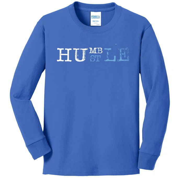 Humble Hustle Inspirational Hustler Cool Saying Work Hard Funny Gift Kids Long Sleeve Shirt