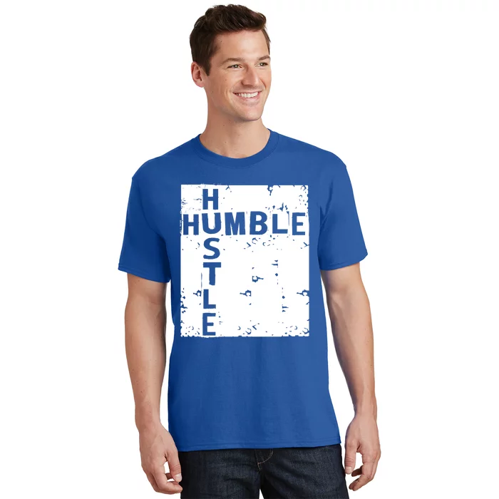 Humble Hustle Inspirational Motivational Entrepreneur Quote Gift T-Shirt