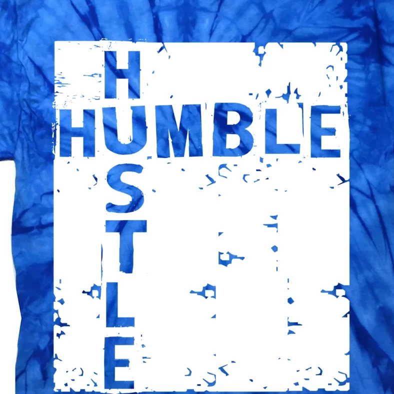 Humble Hustle Inspirational Motivational Entrepreneur Quote Gift Tie-Dye T-Shirt