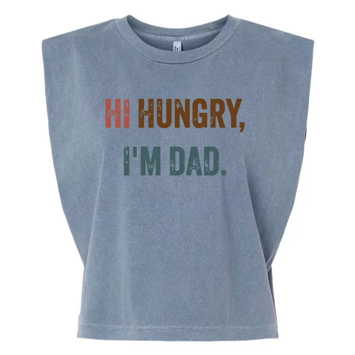 Hi Hungry Im Dad Garment-Dyed Women's Muscle Tee