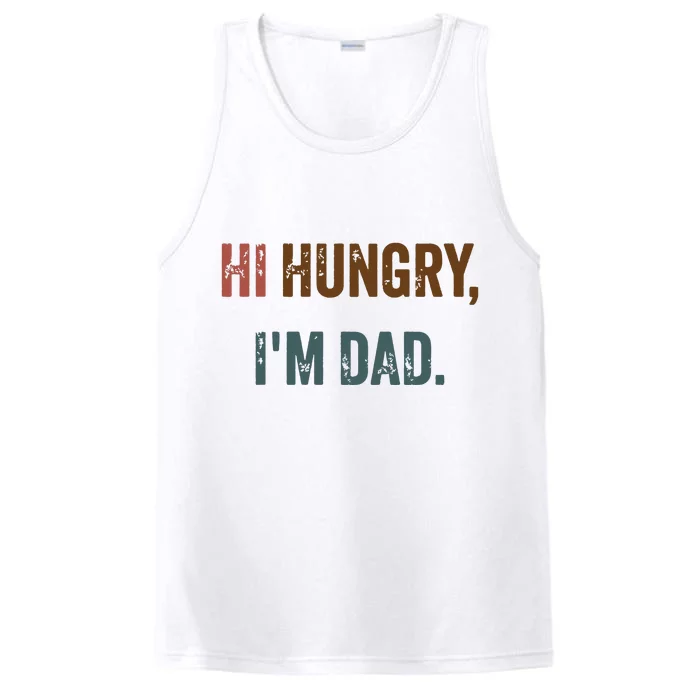 Hi Hungry Im Dad Performance Tank