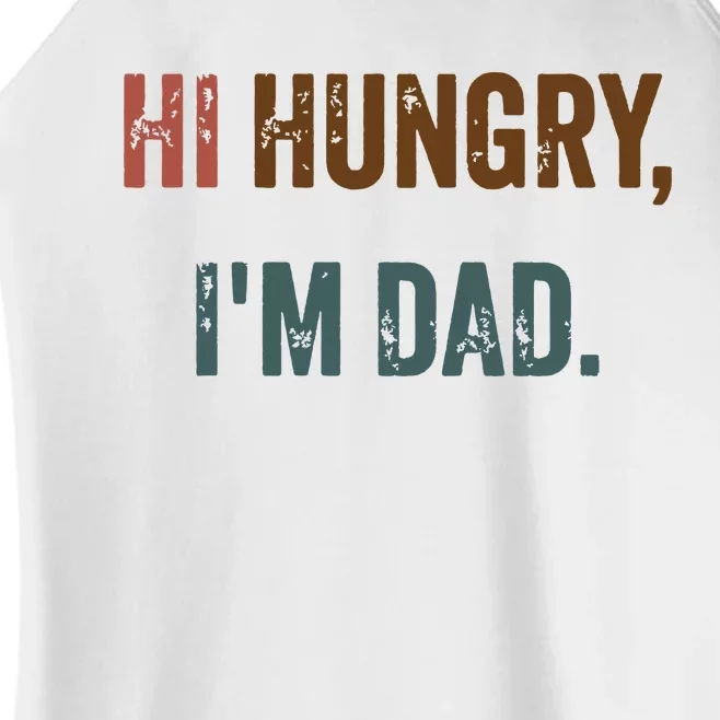 Hi Hungry Im Dad Women’s Perfect Tri Rocker Tank