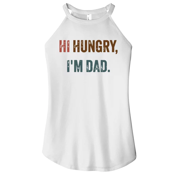 Hi Hungry Im Dad Women’s Perfect Tri Rocker Tank