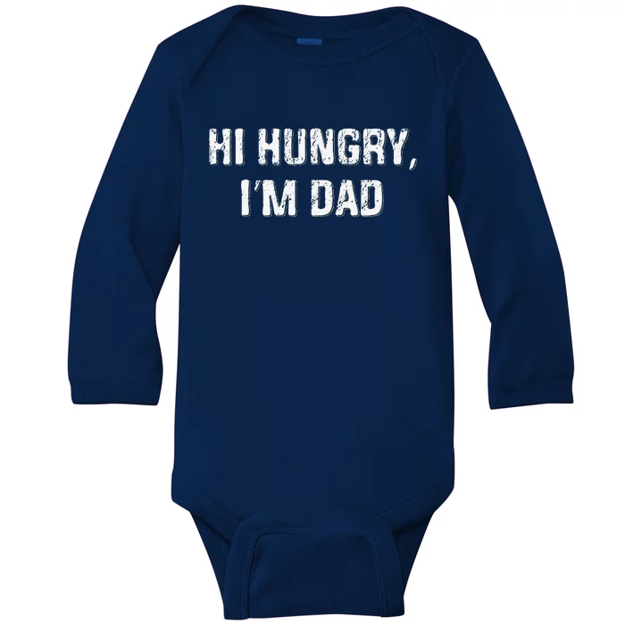 Hi Hungry Im Dad Funny Fathers Day Dad Joke Baby Long Sleeve Bodysuit