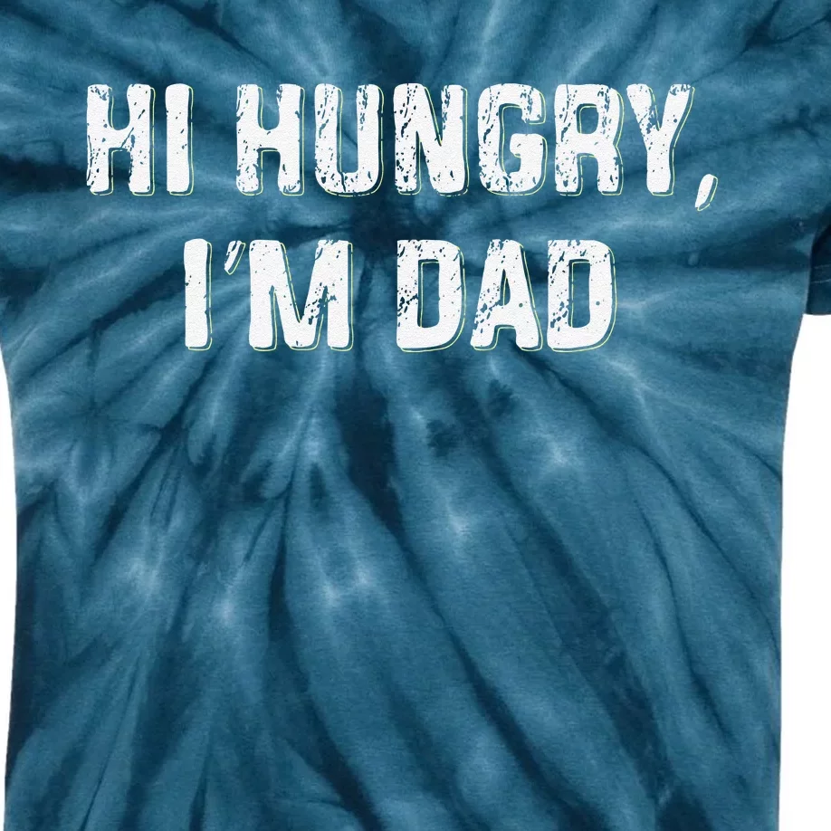 Hi Hungry Im Dad Funny Fathers Day Dad Joke Kids Tie-Dye T-Shirt