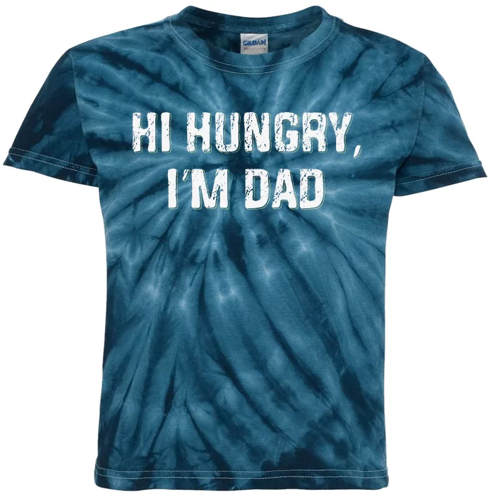 Hi Hungry Im Dad Funny Fathers Day Dad Joke Kids Tie-Dye T-Shirt