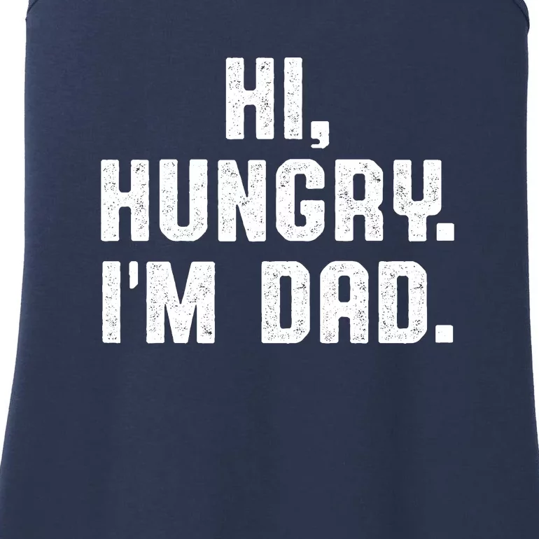 Hi Hungry I'm Dad Ladies Essential Tank