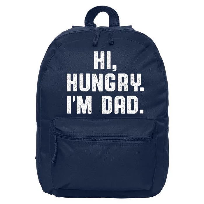 Hi Hungry I'm Dad 16 in Basic Backpack