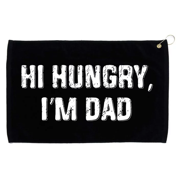 Hi Hungry Im Dad Funny Fathers Day Dad Joke Grommeted Golf Towel