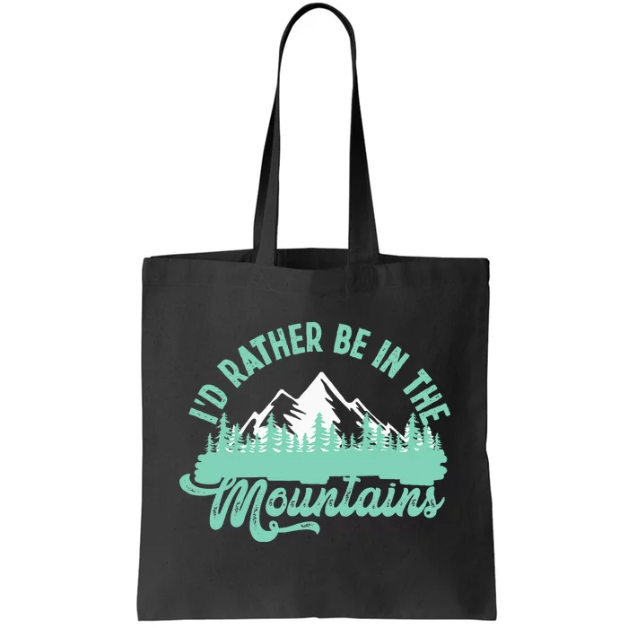 Hiker Hiking ID Rather Be In The Mountains Tote Bag