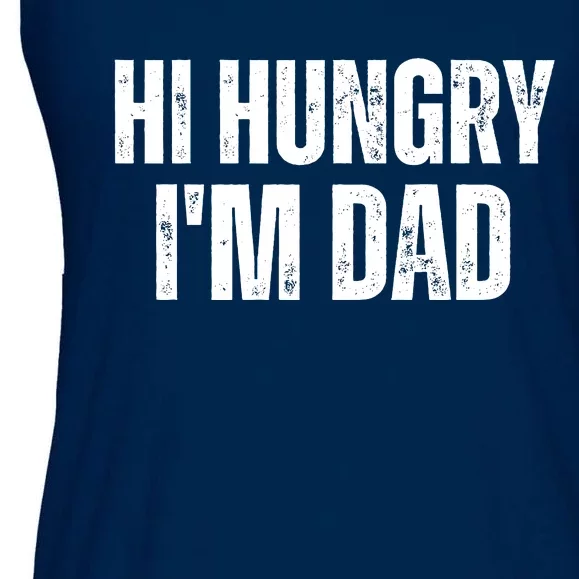 Hi Hungry I'm Dad Ladies Essential Flowy Tank