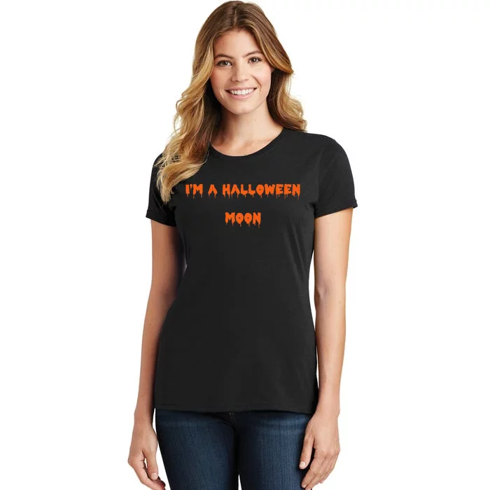 Happy Halloween I’M A Halloween Moon Spooky Women's T-Shirt