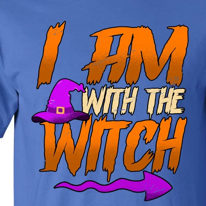 Happy Halloween I Am With The Witch Cool Gift Tall T-Shirt