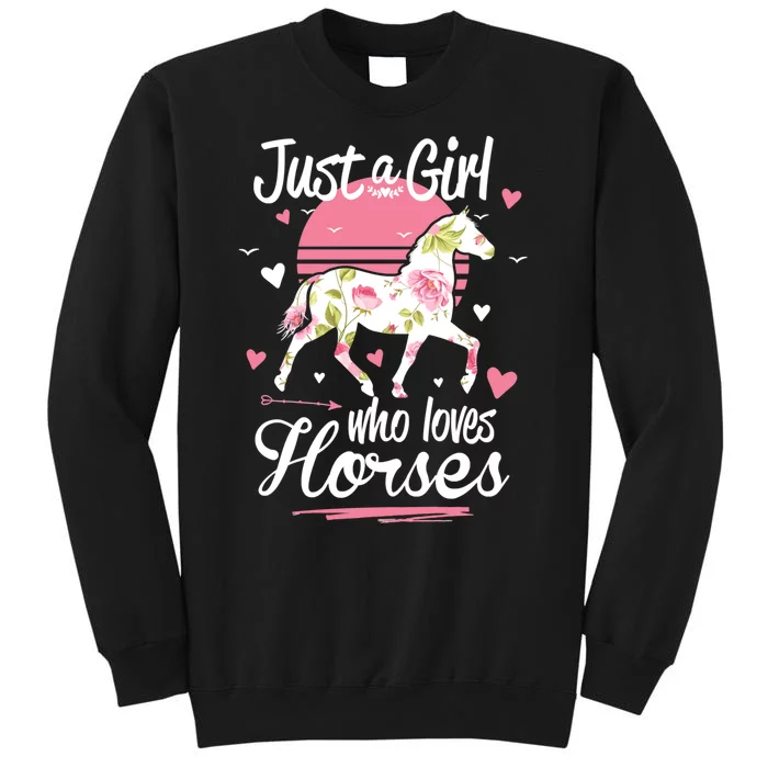 Horse Horses . Just A Girl Who Loves Horses Horse Rider Tall Sweatshirt