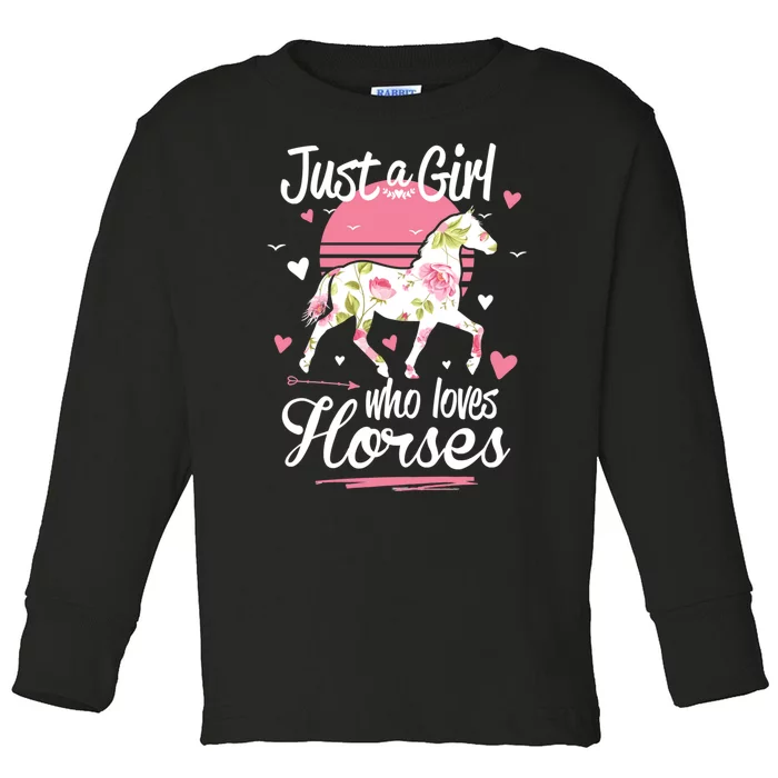 Horse Horses . Just A Girl Who Loves Horses Horse Rider Toddler Long Sleeve Shirt