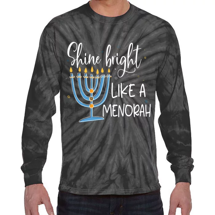 Happy Hanukkah Jewish Shine And Bright Like A Menorah Tie-Dye Long Sleeve Shirt