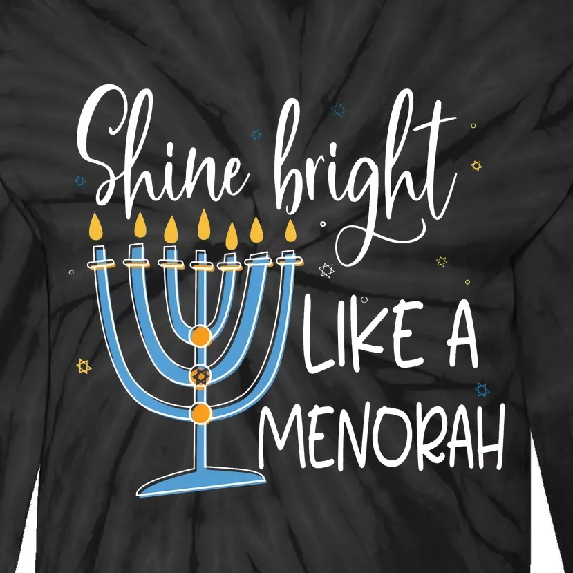 Happy Hanukkah Jewish Shine And Bright Like A Menorah Tie-Dye Long Sleeve Shirt