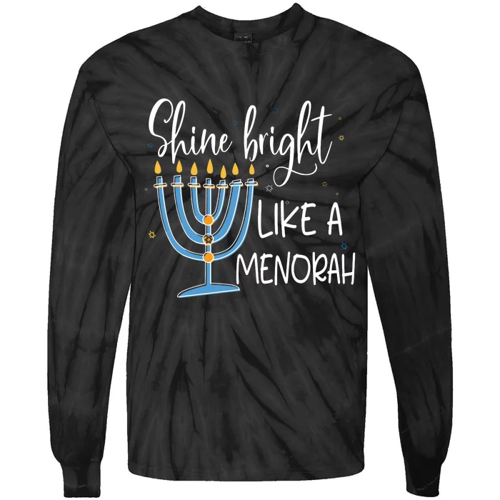 Happy Hanukkah Jewish Shine And Bright Like A Menorah Tie-Dye Long Sleeve Shirt